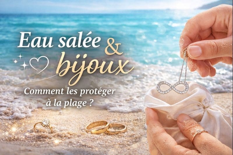Bijoux et eau salée : comment limiter les dégâts
